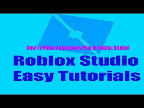 Roblox Studio - How To Make Animations Play In-Game! - Animations & Scripting