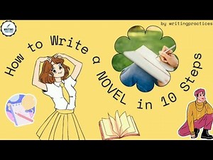 How to Write a NOVEL in 10 Steps | Makes Your Dream Comes True Writing Practices