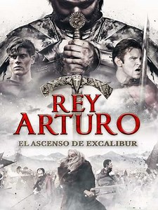 Rey Arturo: El Ascenso de Excalibur - Movie