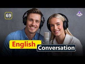 Learning English With Conversation | English podcast | Episode 69