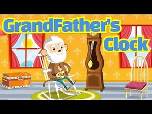 The Grandfather's Clock - Nursery rhyme with lyrics for kids, babies and toddlers