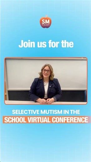 Selective Mutism in the School Virtual Conference | April 10, 2026