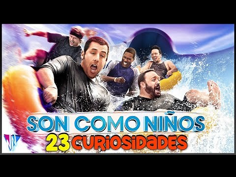 CURIOSIDADES DE LA PELÍCULA "SON COMO NIÑOS"
