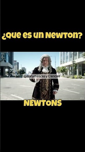 ⭕️ ISSAC NEWTON explains what a Newton is.