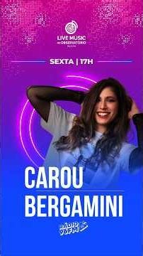 🎙 'LIVE MUSIC' no OBSERVATÓRIO com Carou Bergamini | Sexta-feira: 03/07/2026 #radio #podcast #goias