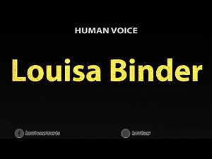 How To Pronounce Louisa Binder