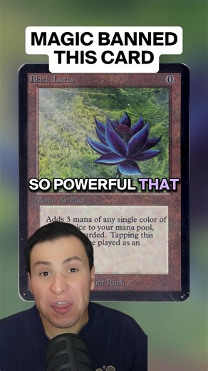 The Black Lotus is so powerful that it's actually banned. The Black Lotus, which is the holy grail of magic cards, is an artifact from the Alpha set and one of the members of the original Power Nine. Simply put, Black Lotus is game-breakingly powerful. Three free mana before you even drop a land effectively starts you with a 4-turn head start on your opponent. Black Lotus’s iconic status and relative rarity make it the most expensive non-promotional cards on the market. As part of the original R