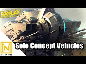 The INCREDIBLE Ships & Vehicles CUT from Solo Movie - Concept Art Vehicles - Star Wars Explained