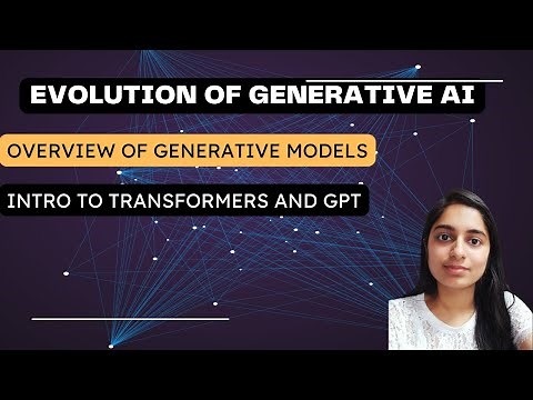 Exploring GAN, VAE and Generative Models | Overview of Transformer, GPT | Evolution of GenAI