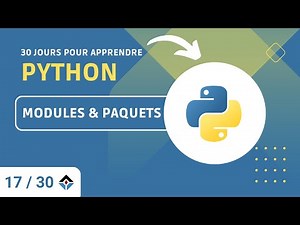 Python - Modules & Paquets (17/30)