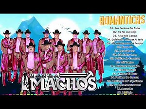 Banda Machos Exitos Viejitos Completos Mix ❤️ Romanticas Viejitas Pero Bonitas ❤️ Puras Románticas