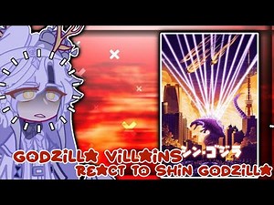 Godzilla villain's React to Shin Godzilla || Gacha Nox || No intro