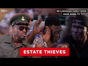 Estate Thieves | Lawanson Show - Episode 13 (Season 2)