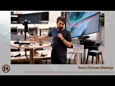Introduction to Rust programming on bare metal hardware by Mike Kefeder - Rust Zürisee March 2023