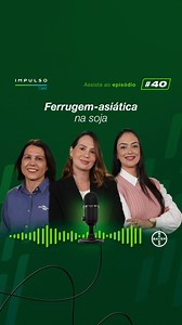 4.4K views · 733 reactions | A ferrugem-asiática continua sendo uma das maiores ameaças à soja no Brasil. Quer entender os sinais da doença, os riscos e como proteger sua lavoura? Confira as principais estratégias no Impulso Cast. Link na bio! | Agro Bayer | Facebook
