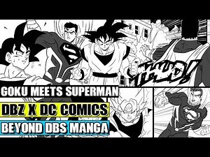 Beyond Dragon Ball Z: Superman Meets Goku! Goku Travels Into The DC Universe! Goku Vs Bizzaro