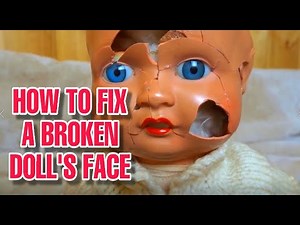 How To Fix a Broken Doll´s Face
