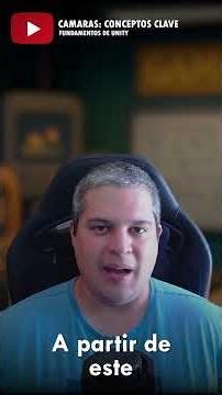 Introducción al mundo de las cámaras en Unity