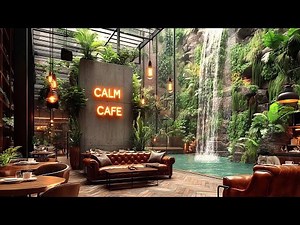 Spring Coffee Shop Ambience - Cafe Ambience with Nostalgic Jazz Music, Waterfall Sounds