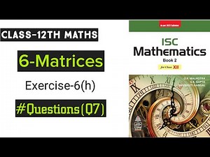Class 12 Maths ISC | Matrices | Inverse of a Matrix | Chapter 6 | Ex-6(h) Q7