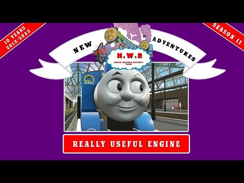 NWR Tales S11 Ep.6: Really Useful Engine