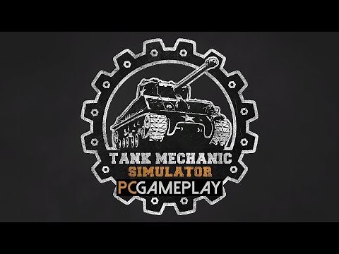 Tank Mechanic Simulator Gameplay (PC HD)