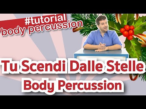 TU SCENDI DALLE STELLE BODY PERCUSSION CANZONI DI NATALE PER LA SCUOLA E PER LA FAMIGLIA
