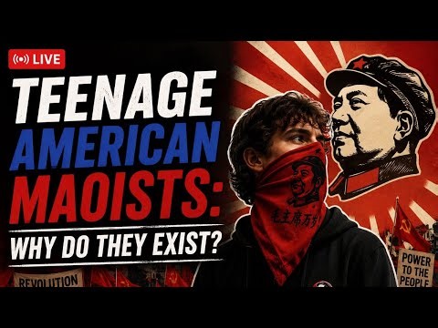 Live #1063 - Teenage American Maoists - Why Do They Exist?