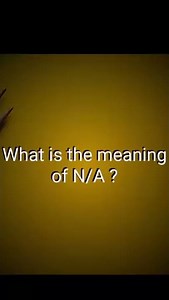What is the meaning of "N/A" & where we can use it ? #shorts
