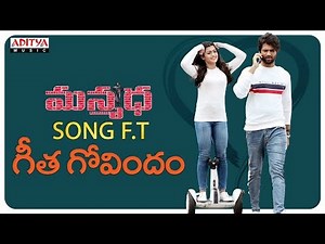 Manmadha Song Ft.Geetha Govindam || Vijay Devarakonda, Rashmika Mandanna