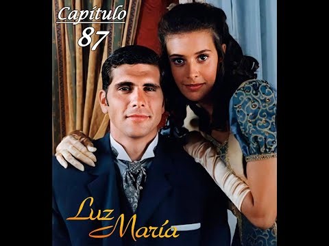 Luz María - Capítulo 87
