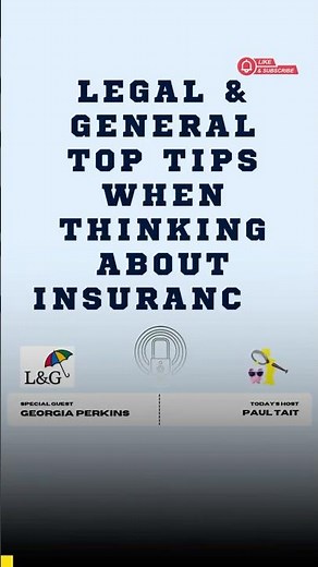 Legal & General Top Tips When Thinking About Insurances