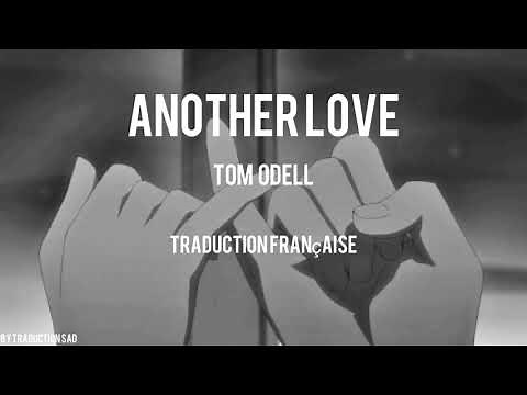 Tom Odell - another love (traduction française) slow