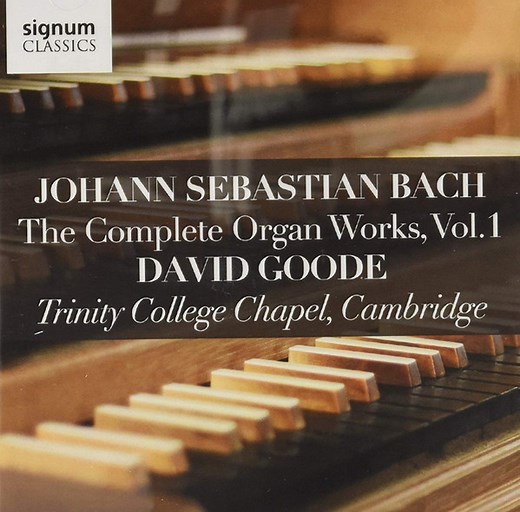 Johann Sebastian Bach, David Goode - The Complete Organ Works, Vol. 1
