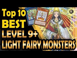 Top 10 Level 9 or Higher Light Fairy Monsters