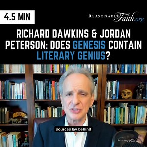 Richard Dawkins & Jordan Peterson: Does Genesis Contain Literary Genius? #Apologetics #Genesis | Reasonable Faith