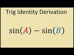 sin(A) - sin(B) Trig Identity Derivation