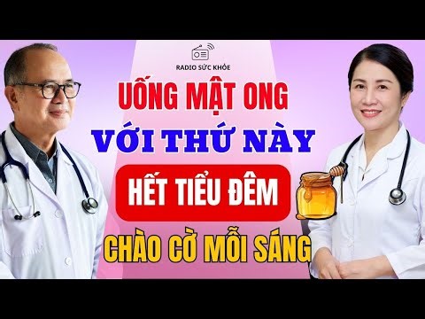 3 Cách Dùng Mật Ong "Đúng Chuẩn" Giúp Quý Ông U60 Dứt Tiểu Đêm & Cậu Nhỏ "Chào Cờ" Mỗi Sáng