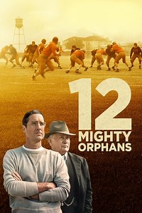 Stream 12 Mighty Orphans (2021): Find it on Netflix, Prime Video, Hulu & more
