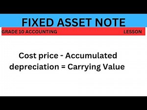 Fixed asset note Grade 10