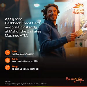 Get your Mashreq Cashback Credit Card instantly! Simply apply online and pick it up immediately at our Mall of the Emirates branch. T&Cs apply. Mashreqbank PSC is regulated by the Central Bank of the United Arab Emirates. | Mashreq