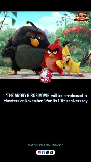 ‘THE ANGRY BIRDS MOVIE’ will be re-released in theaters on November 3 for its 10th anniversary.