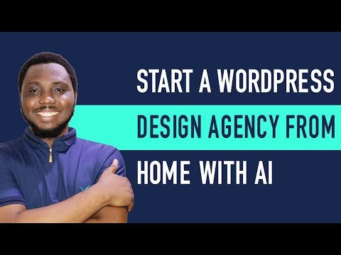 Start a WordPress Design Agency From Home With AI (No Coding Skills Needed)