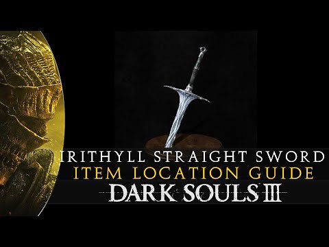 Dark Souls 3 - Irithyll Straight Sword Weapon Location & Showcase Guide
