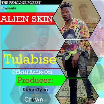 TULABISE (Emboozi Yenkola) - Alienskin official Audio Music