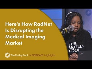 Here's How RadNet Is Disrupting the Medical Imaging Market