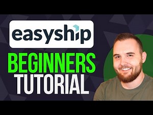 Easyship Tutorial for Beginners (2025) Guide to Shipping and Fulfillment