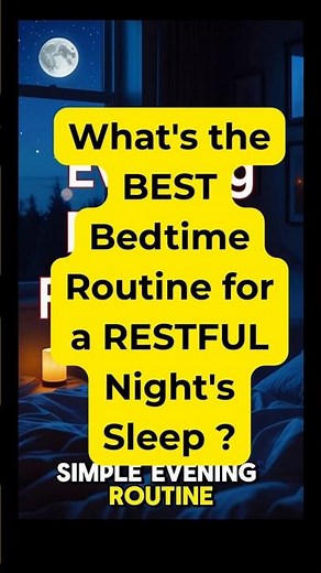 What's the BEST Bedtime Routine for a RESTFUL Night's Sleep
