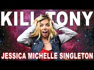 KILL TONY #507 - JESSICA MICHELLE SINGLETON
