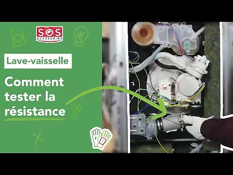 Comment tester la résistance de son lave-vaisselle ?